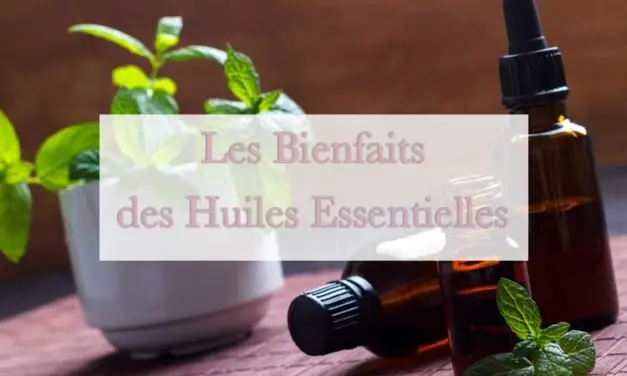 Avantages pour la santé des huiles essentielles