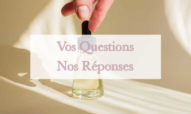 5 réponses aux questions les plus courantes sur les huiles essentielles